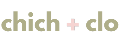 Chich + Clo